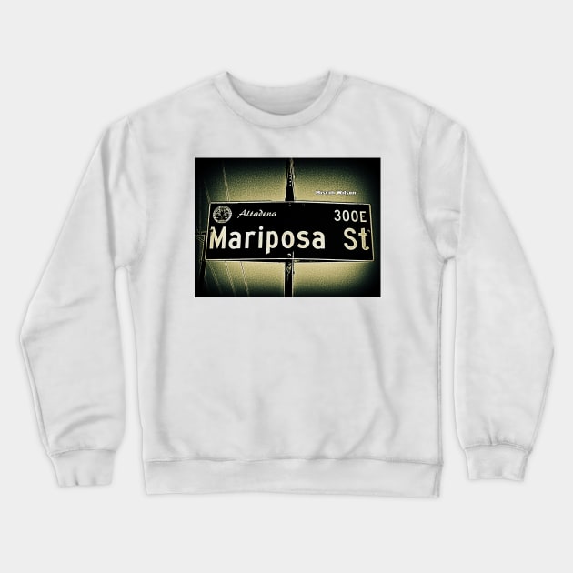 Mariposa Street, Altadena, CA by Mistah Wilson Crewneck Sweatshirt by MistahWilson